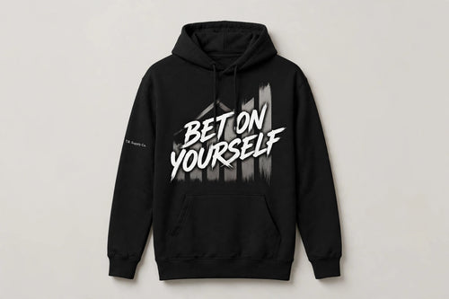 Bet On Yourself hoodie