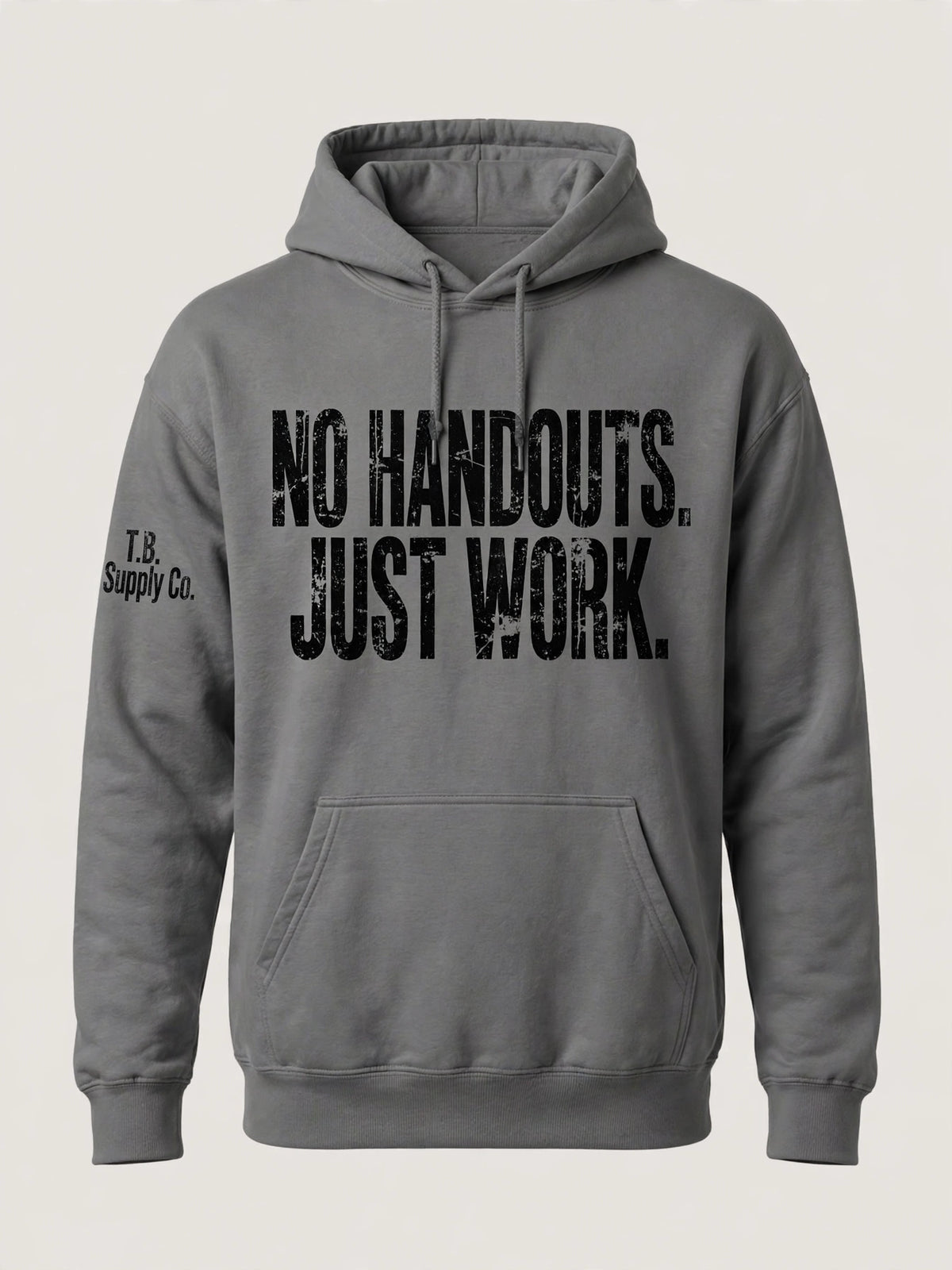 No Handouts. Just Work. hoodie